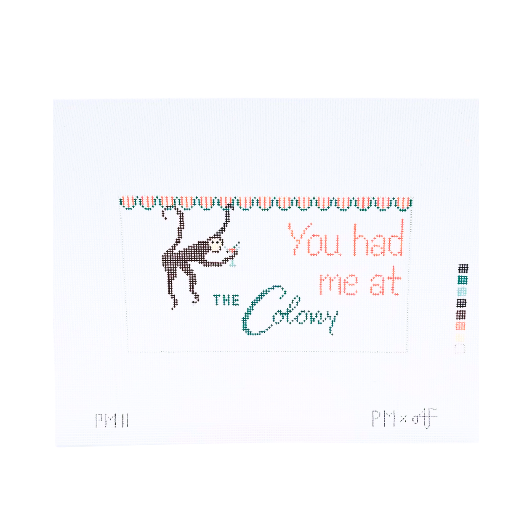 You Had Me at the Colony 18 mesh Needlepoint Canvas